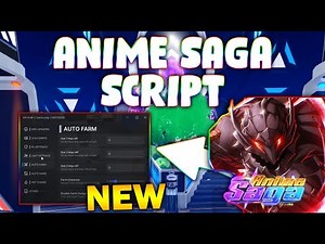 *NEW* Anime Saga Script (PASTEBIN 2025) (AUTO ATTACK ,AUTO SKILLS , AUTO FARM )