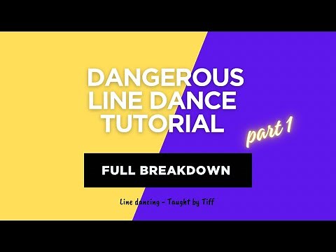 Dangerous line dance tutorial // easy to follow with counts // full breakdown - part 1