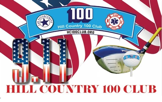 The Hill Country 100 Club is happy to announce our 18th Annual Hill Country 100 Club Golf Classic - Texas Hill Country