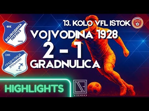 FK VOJVODINA 1928 Perlez - OFK GRADNULICA Zrenjanin (Highlights) [09.11.2025.]