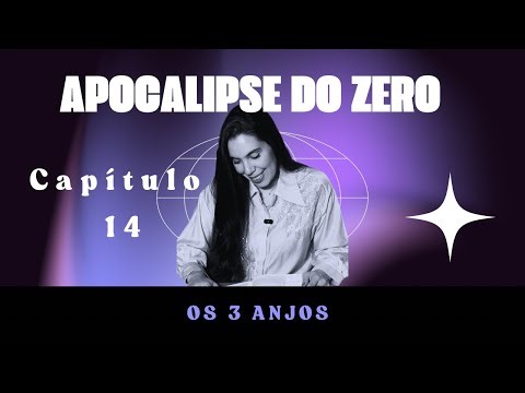 Apocalipse do zero - cap 14 - os 3 anjos