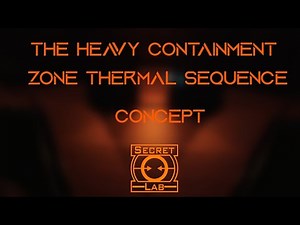 The Heavy Containment Zone Thermal Sequence Concept (SCP-SL Concept)
