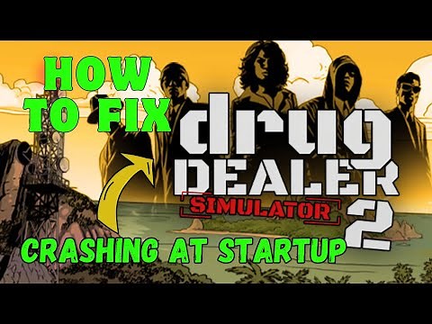 Fix Drug Dealer Simulator 2 Crashing At Startup On PC | Fix Drug Dealer Simulator 2 Crashing