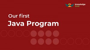 Our First Java Program