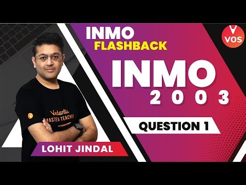 INMO 2003 Q1 - INMO Previous year Questions ( PYQ's ) | Maths Olympiad | Lohit Jindal | VOS