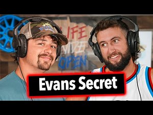 Evans MASSIVE Secret || Life Wide Open Podcast #44