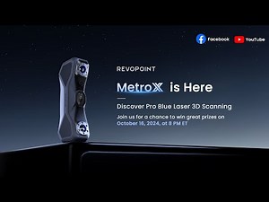 Revopoint MetroX Livestream Replay - Discover Pro Blue Laser Scanning
