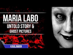 MARIA LABO ASWANG NG CAPIZ STORY & GHOST PICTURES [HUWAG PANOORIN NG MAG ISA]