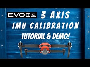 Autel Evo 2 Drone 3 Axis IMU Calibration (Full Tutorial & Demo)