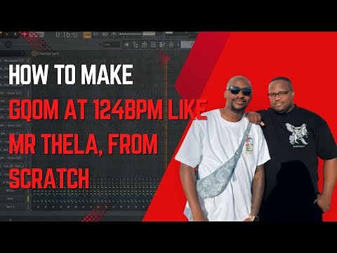 How To Make Gqom At 124BPM Like Mr Thela, From Scratch || FL Studio 25