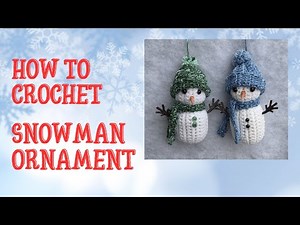 Snowman Ornament crochet tutorial 💕 FREE pattern PDF