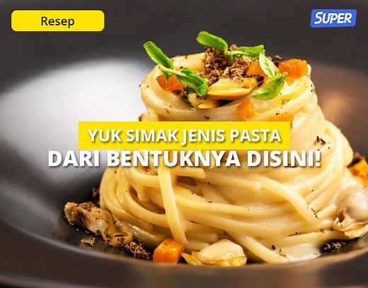 14 Jenis Pasta yang Populer Berdasarkan Bentuk & Bedanya