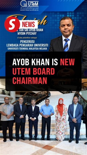 Ayob Khan named chairman of UTeM board