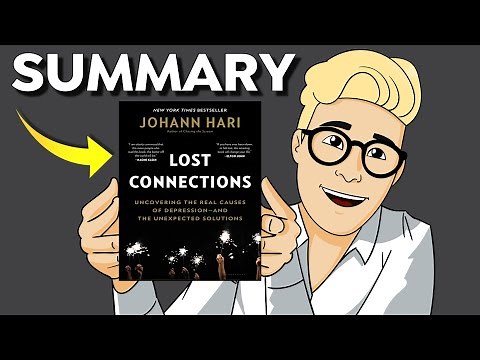 Lost Connections Summary (Animated) — The 9 True Sources of Depression and 1 Solution That Works