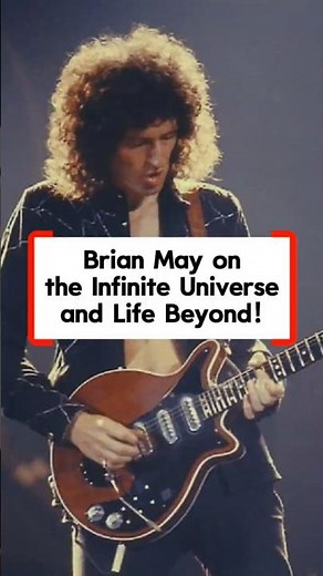 Brian May on the Infinite Universe & Life Beyond!