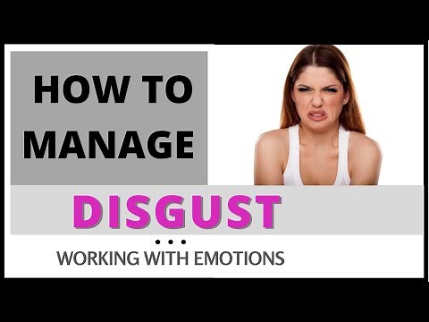 How to manage Disgust - working with emotions