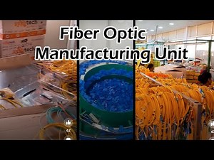 Fiber Optic Manufacturing Unit | Patchcord | Adaptor | fiber optic cable manufacturing process video