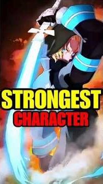 Top 5 Strongest Fire Force Characters 🔥⚡