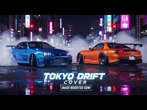 Fast & Furious Tokyo Drift Cover 🔥 Bass Boosted JDM EDM Mix 2025