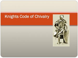 Knights Code of Chivalry - SlideServe