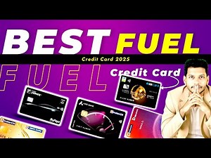 Best Credit Cards for Fuel Payments 2025 | Top Credit Cards for Rewards, Cashback on Fuel & FASTag