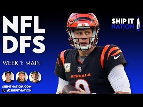 NFL Week 1 Main Slate | September 7, 2025 | DraftKings & FanDuel DFS Picks, Plays and Process