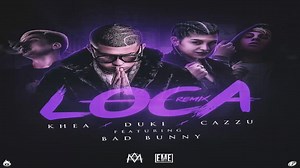 Khea - Loca Remix Ft. Bad Bunny, Duki, Cazzu *Parte de Duki Completa*