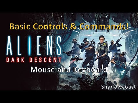 Basic Commands and Controls to Aliens Dark Descent (Mouse and Keyboard)!