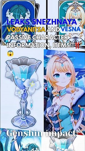 LEAKS VODYANITSA AND VESNA ITEM AND PASIF, WEAPON 😖✨‼️ #genshinimpact #snezhnaya #genshinleaks