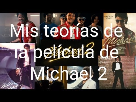 Mis teorías de la película de Michael 2 | Alien x supremo 2.0.