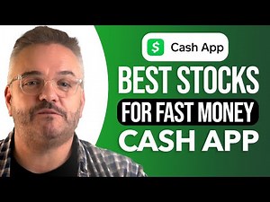Best Stocks For Fast Money On Cash App: Top Picks For 2025