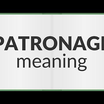 Patronage | meaning of Patronage