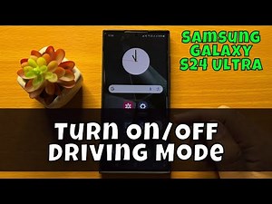 How to Turn On/Off Driving Mode - Samsung Galaxy S24 Ultra
