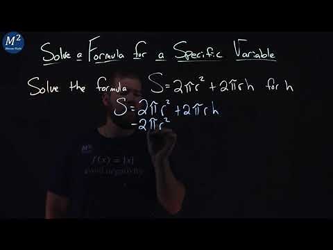 Solve S=2(pi)r^2+2(pi)rh for h | Solve a Formula for a Specific Variable | Minute Math