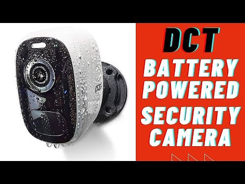 DCT Battery Powered Wireless WiFi Security Camera 1080P REVIEW