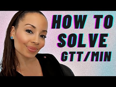 IV DRIP CALCULATIONS gtt/min