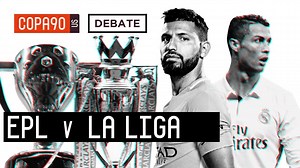 Which is a better league? Premier League or La Liga? 🤔 | COPA90