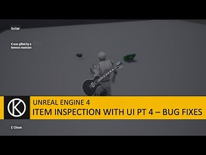 Unreal Engine 4 - Item inspection with UI Part 4 - Bug fixes