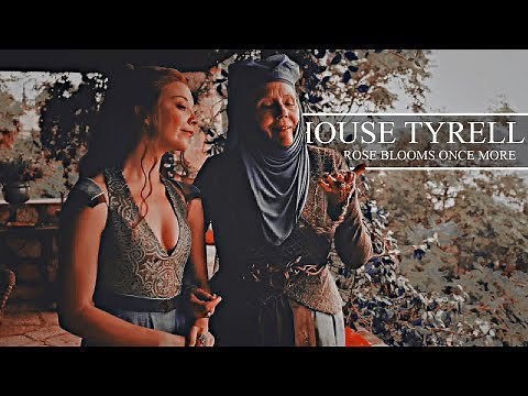 House Tyrell | The rose blooms once more