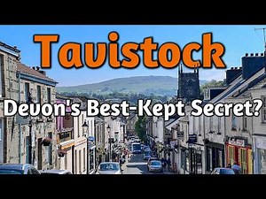 Tavistock: Is it Devon's Best Kept Secret?