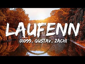 01099, Gustav, Zachi - Laufenn (Text/Lyrics)