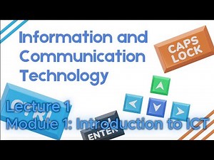 Lecture 1 | Module 1: Introduction of ICT | Information & Communication Technology