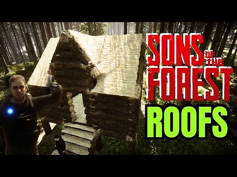How to Build Every Roof in Sons of the Forest