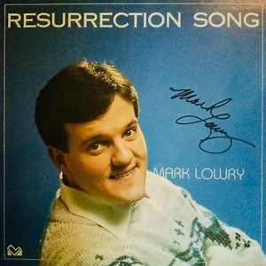 Mark Lowry - Resurrection Song