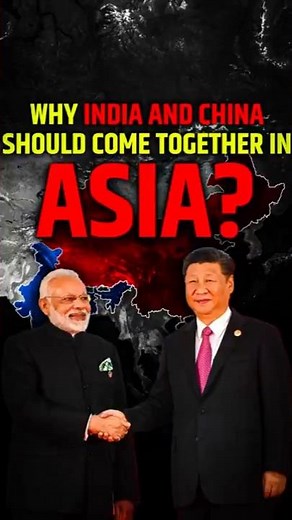WHY INDIA AND CHINA SHOULD COME TOGETHER IN ASIA? #IndiaChina #Geopolitics #Asia #BRICS #SCO #India