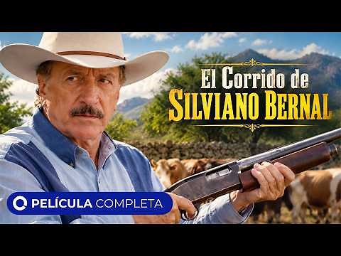 El Corrido de Silviano Bernal | Película Completa en Español | Acción | @Todo_Cine