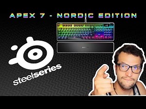 SteelSeries Apex 7 (Nordic Edition) Unboxing and review