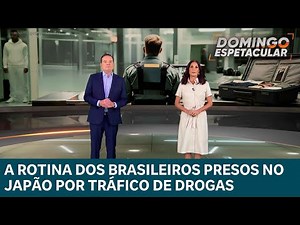 Tráfico de drogas leva brasileiros à prisão no Japão | DOMINGO ESPETACULAR
