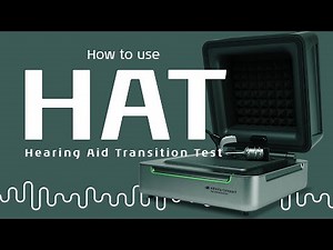 Performing the Hearing Aid Transition Test