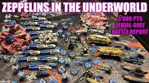 Zeppelins in the Underworld – Dystopian Wars Battle Report – OnTableTop – Home of Beasts of War